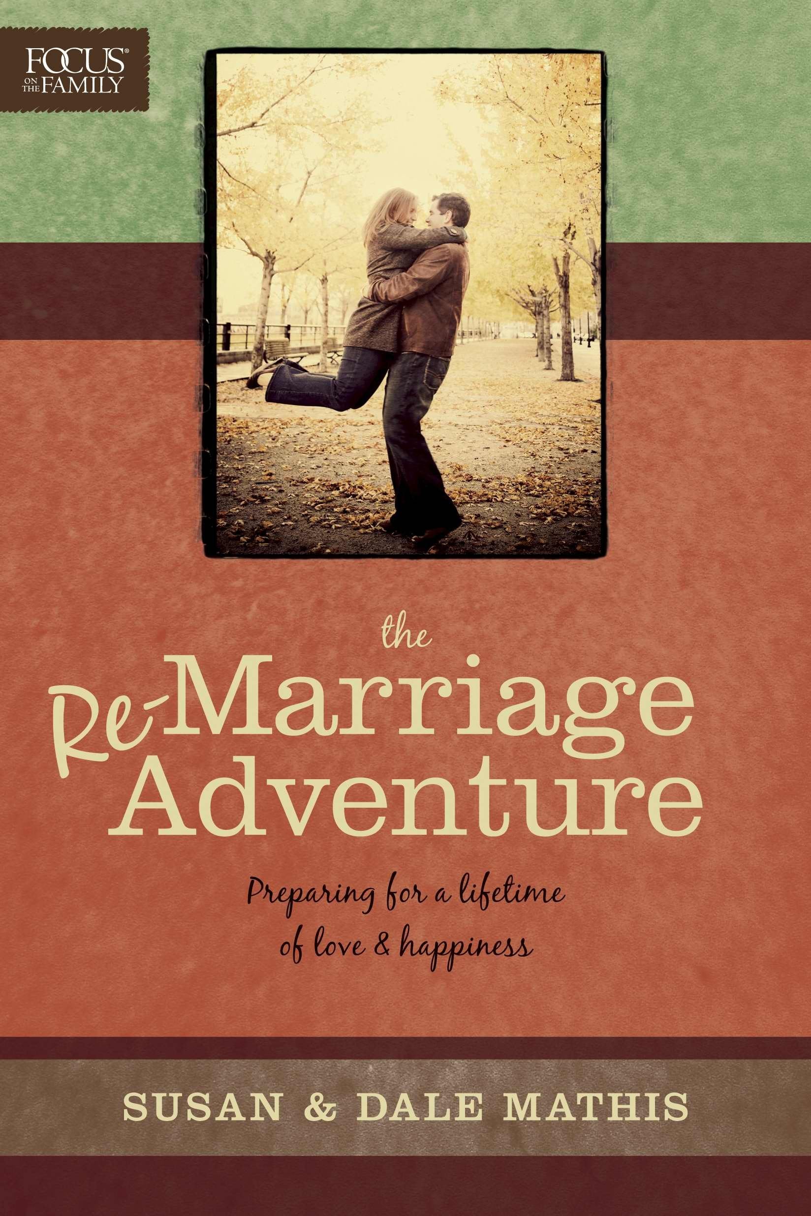 The Remarriage Adventure: Preparing for a Lifetime of Love & Happiness (Focus on the Family),Used