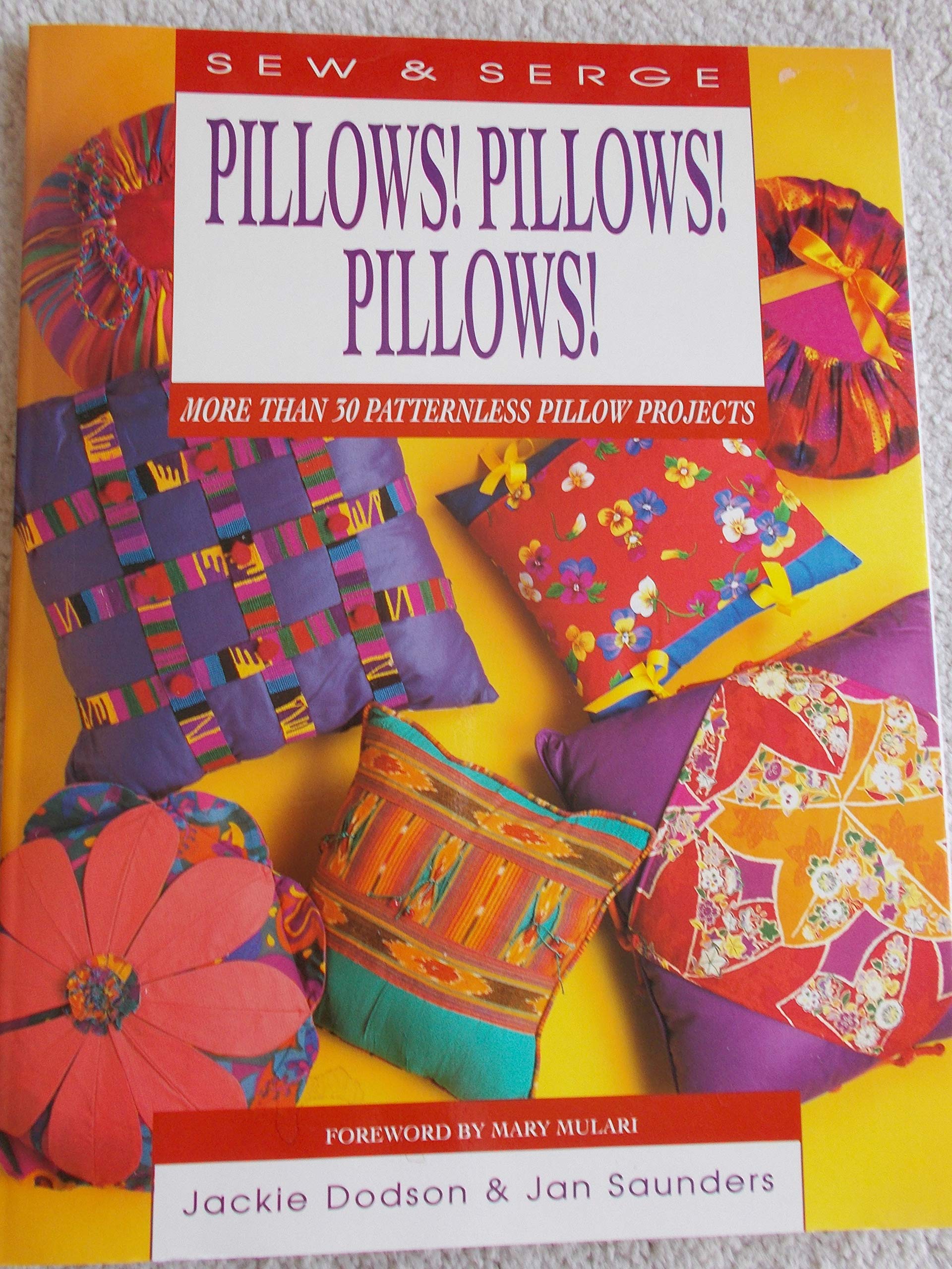 Pillows! Pillows! Pillows! (Sew & Serge Series),Used