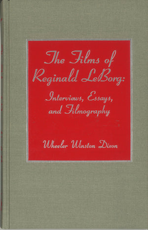 The Films Of Reginald Le Borg: Interviews, Essays, And Filmography (Filmmakers),Used