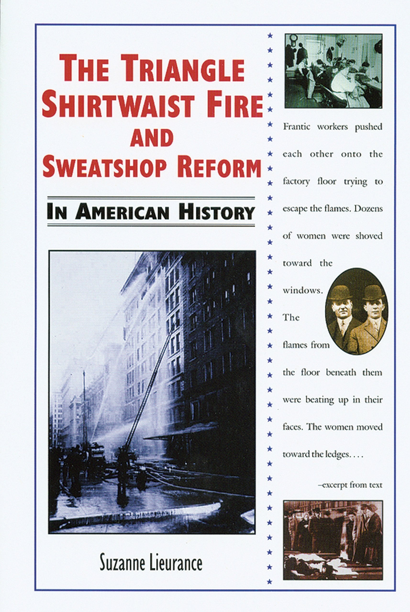 The Triangle Shirtwaist Fire and Sweatshop Reform in American History,New