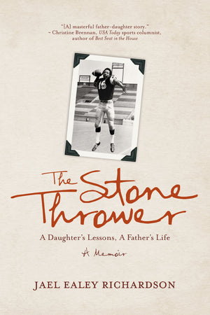 The Stone Thrower: A Daughter's Lessons, a Father's Life,New