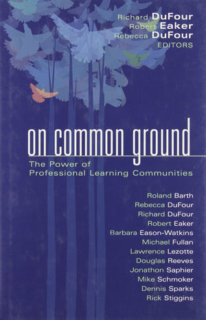 On Common Ground: The Power of Professional Learning Communities,Used