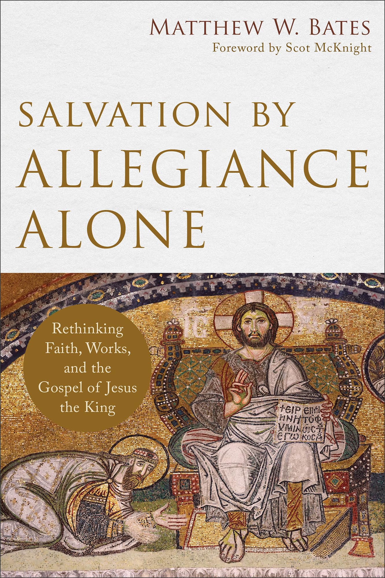 Salvation by Allegiance Alone,New