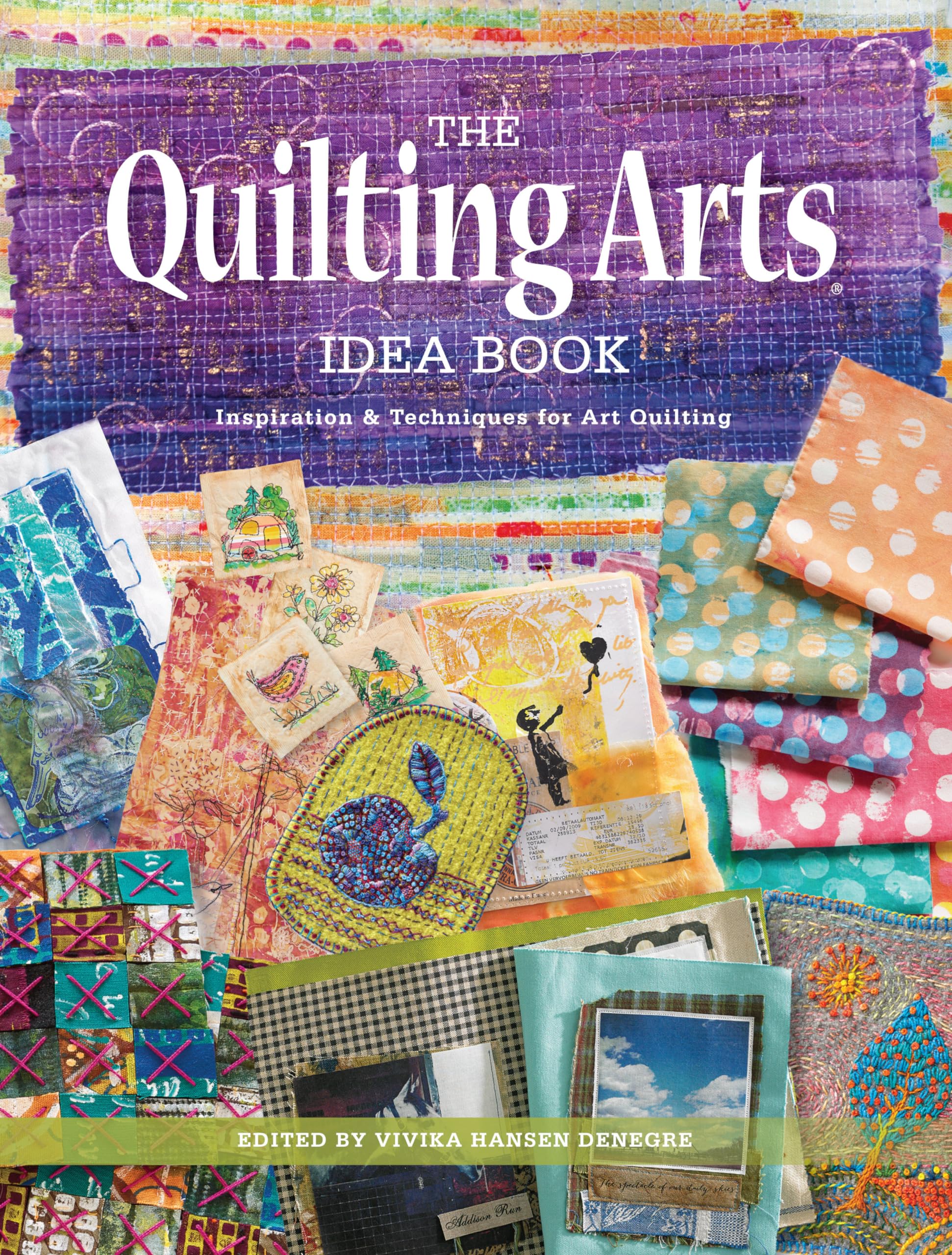 The Quilting Arts Idea Book: Inspiration & Techniques for Art Quilting,Used