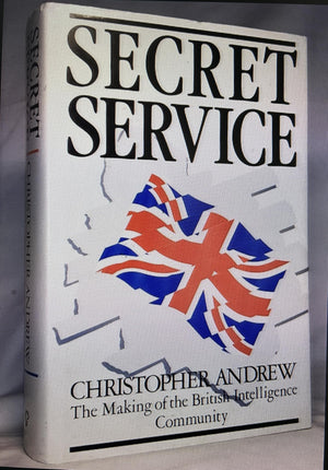 Secret Service: The Making Of The British Intelligence Community,Used
