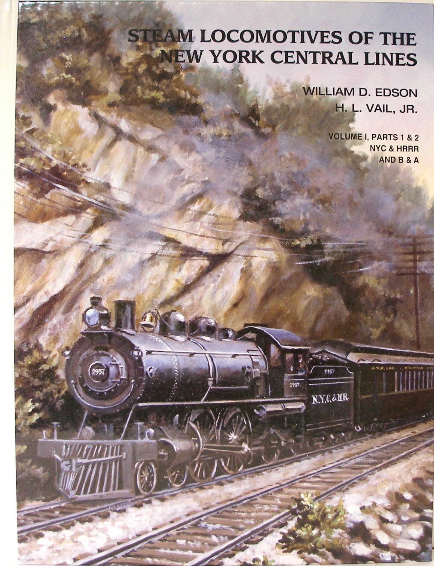 Steam Locomotives of the New York Central Lines: NYC & Hudson River Railroad, Boston & Albany,Used