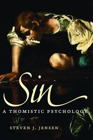 Sin: A Thomistic Psychology,Used
