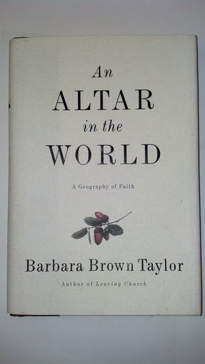 An Altar in the World: A Geography of Faith,New