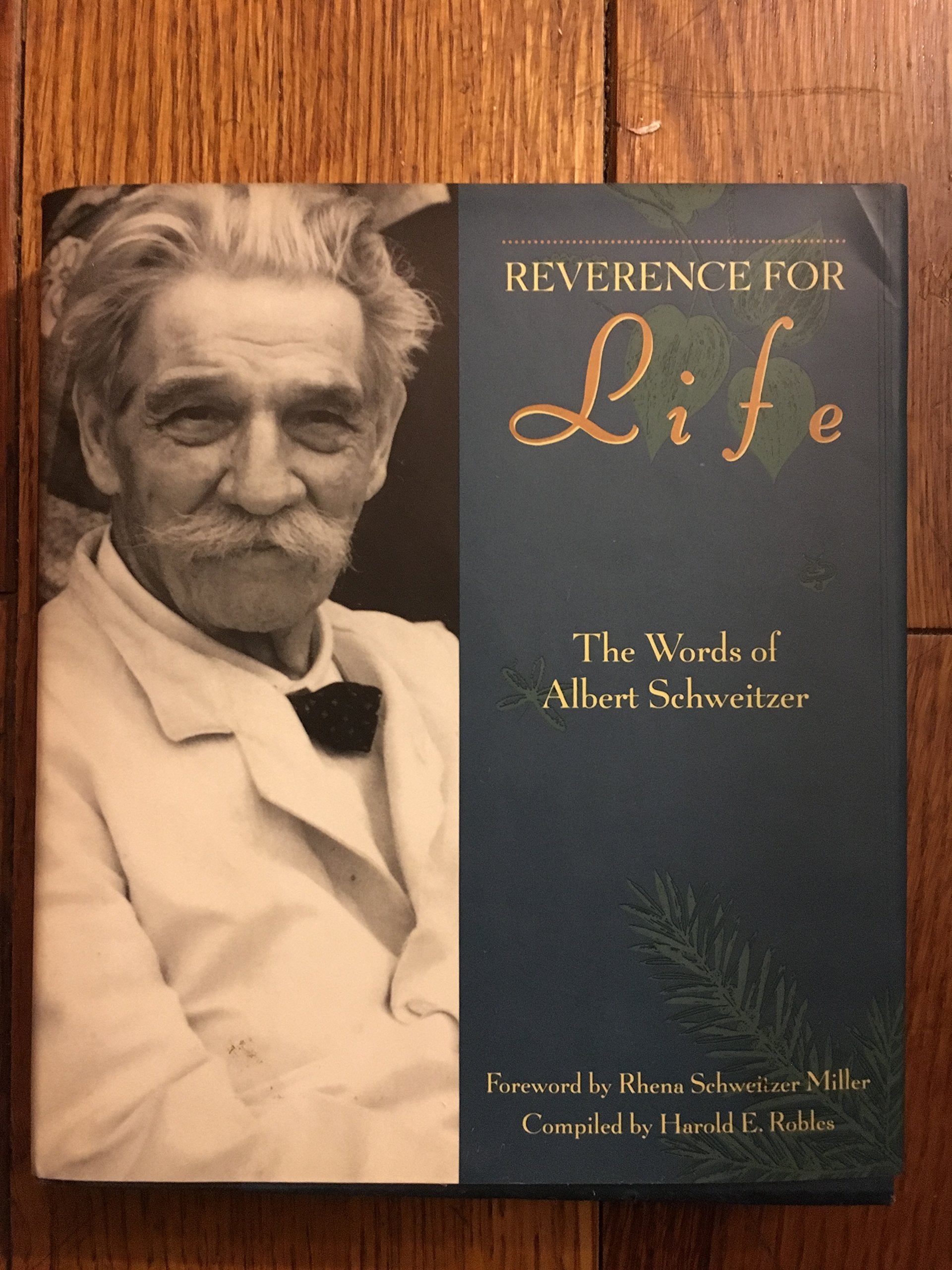 Reverence For Life: The Words Of Albert Schweitzer,Used