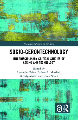 Sociogerontechnology (Routledge Advances in Sociology),Used
