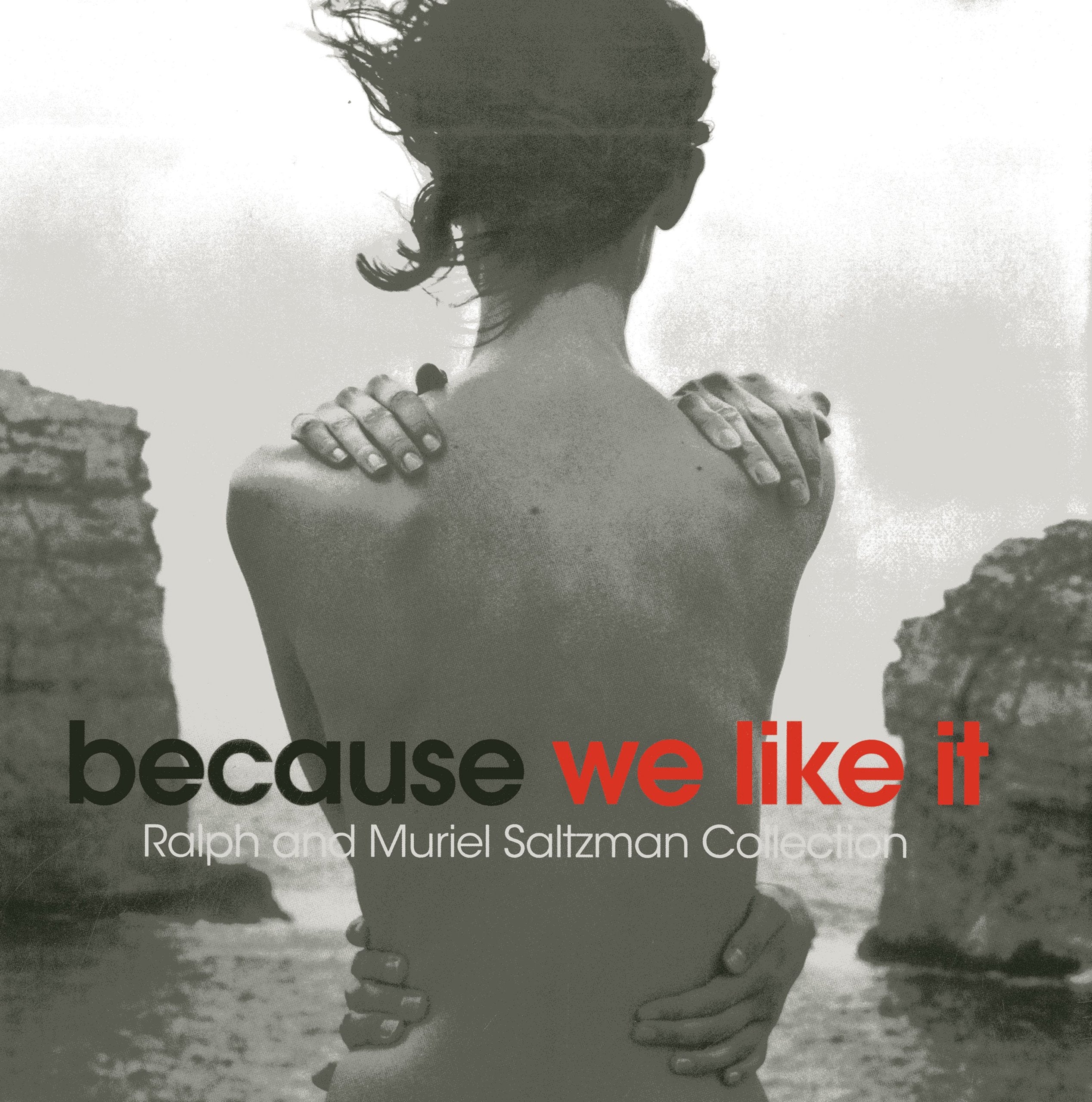 Because We Like It: Ralph and Muriel Saltzman Collection,Used