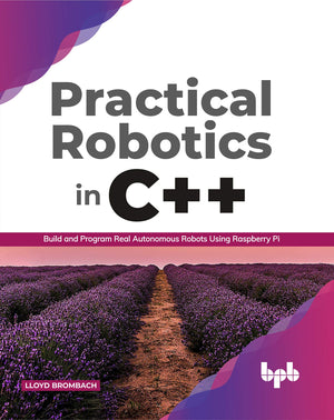 Practical Robotics in C++: Build and Program Real Autonomous Robots Using Raspberry Pi (English Edition),Used