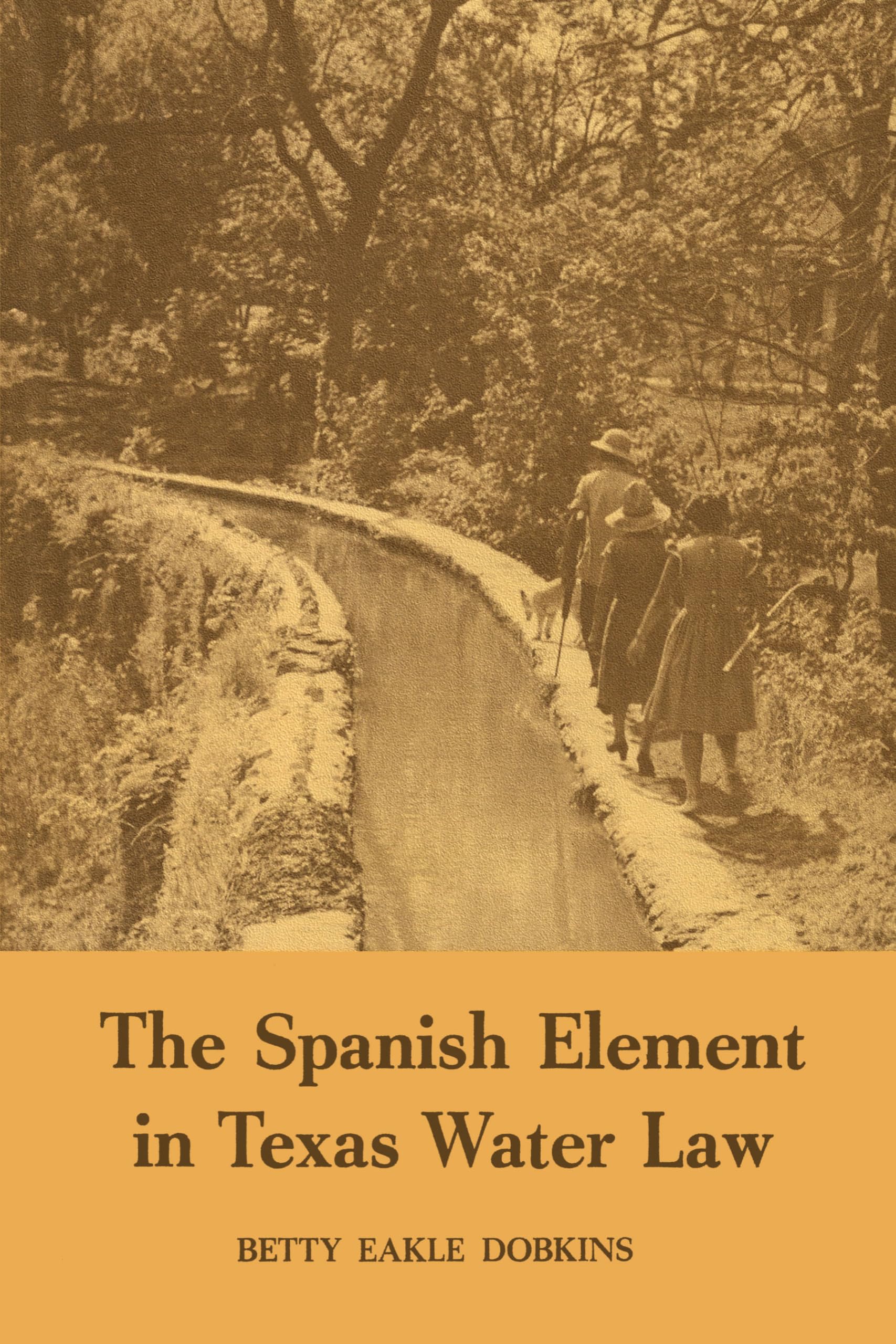 The Spanish Element in Texas Water Law,Used