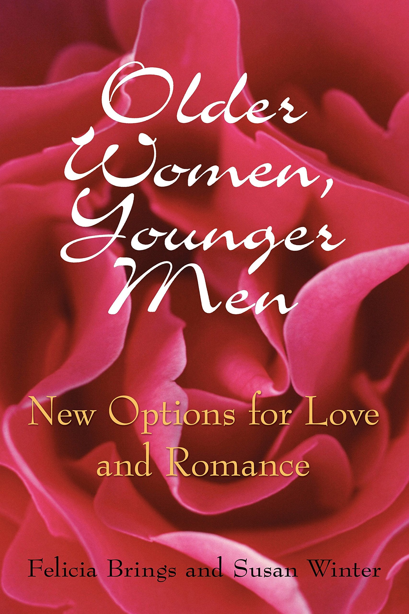 Older Women, Younger Men: New Options For Love And Romance,New