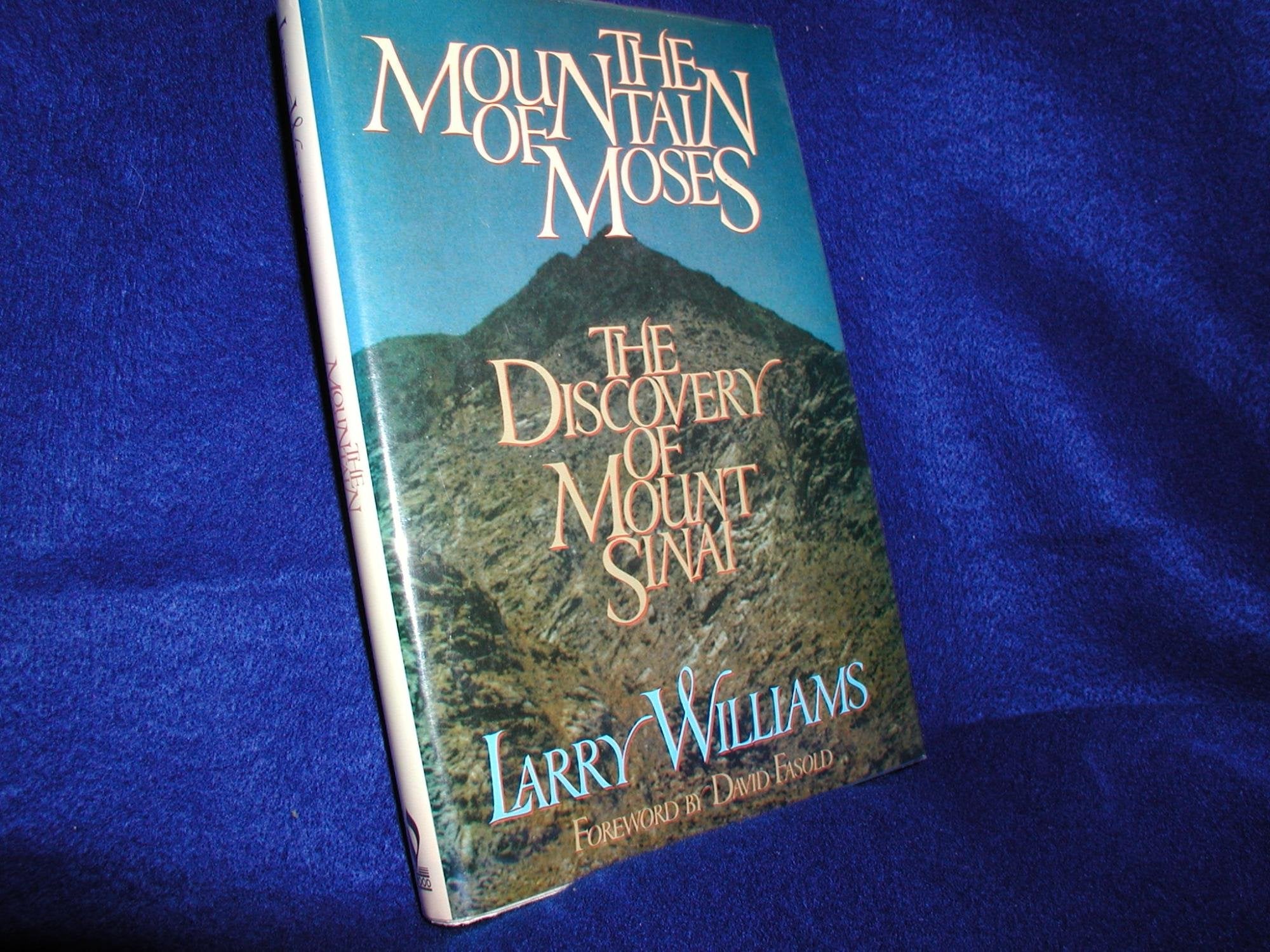 The Mountain of Moses: The Discovery of Mount Sinai,New