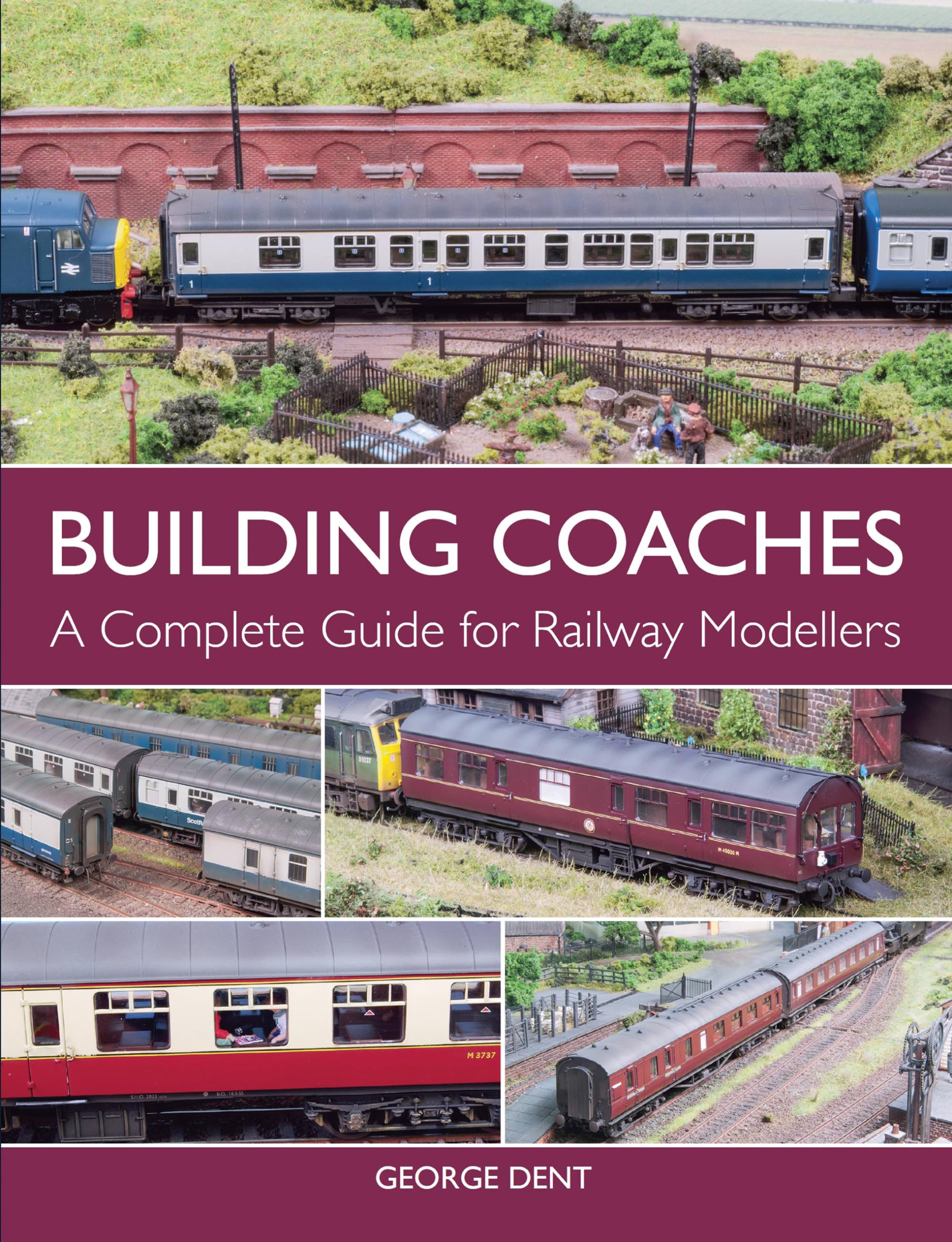 Building Coaches: A Complete Guide for Railway Modellers,Used