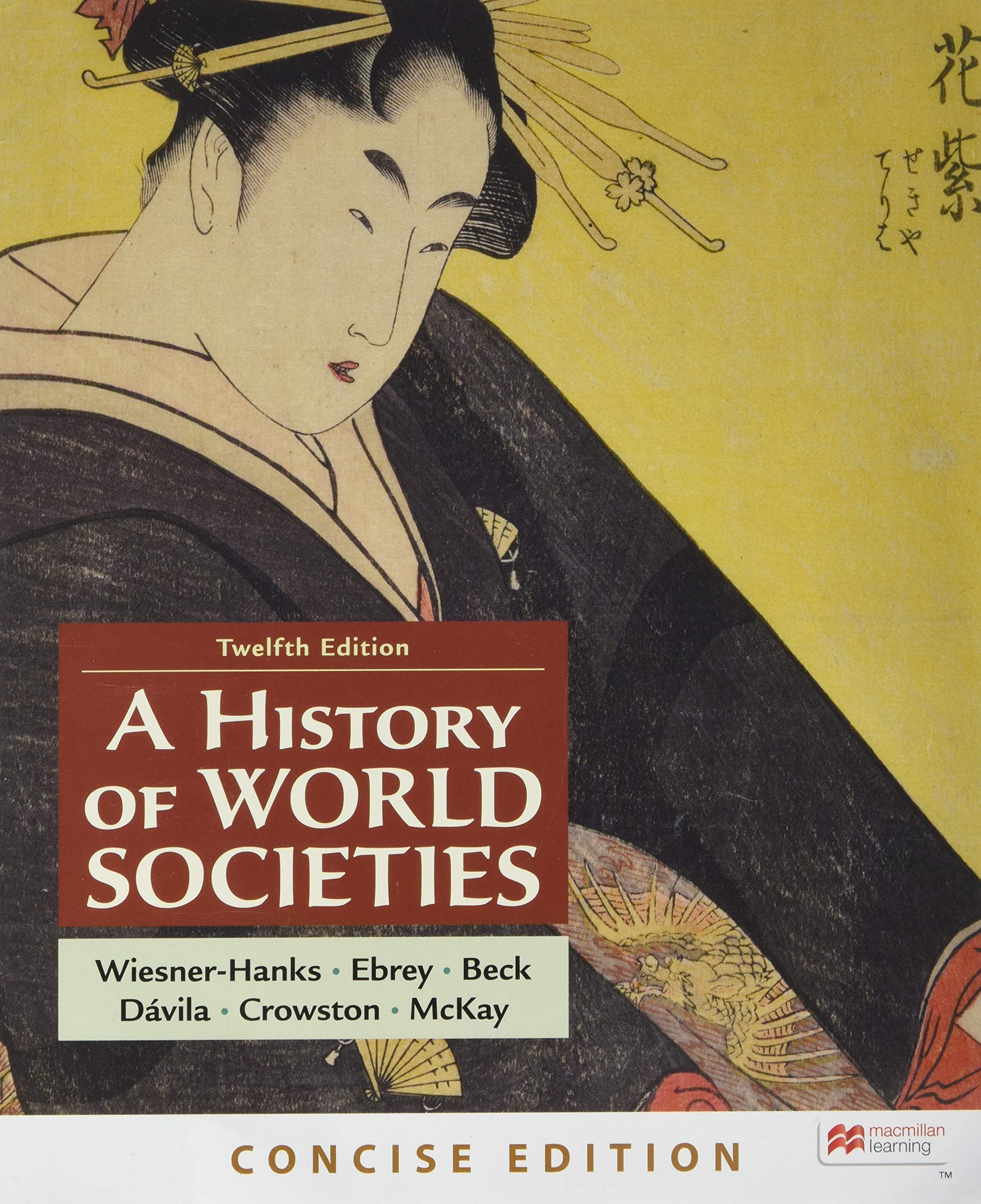 A History of World Societies, Concise, Combined Volume,Used