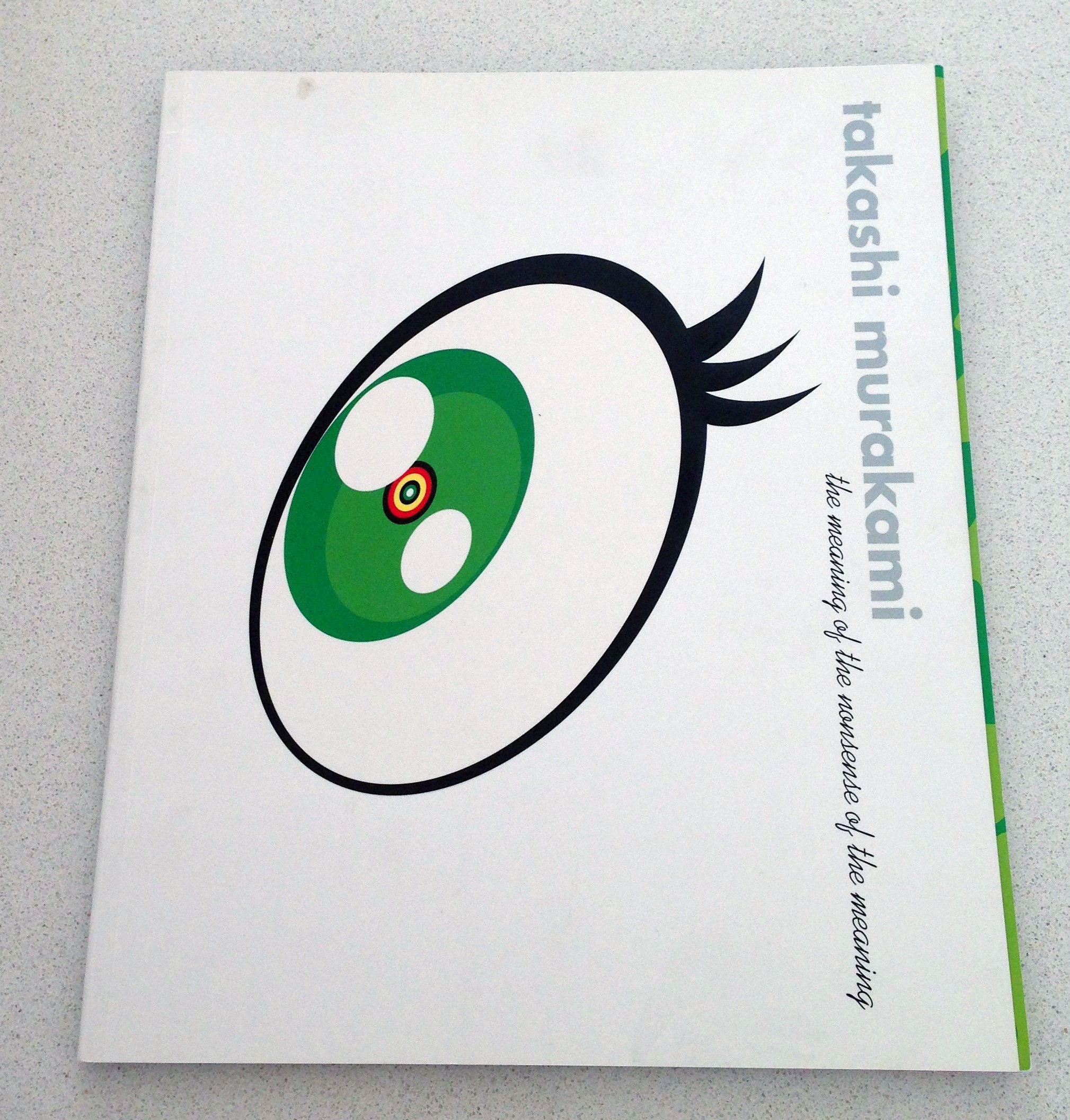 Takashi Murakami: The Meaning Of The Nonsense Of The Meaning