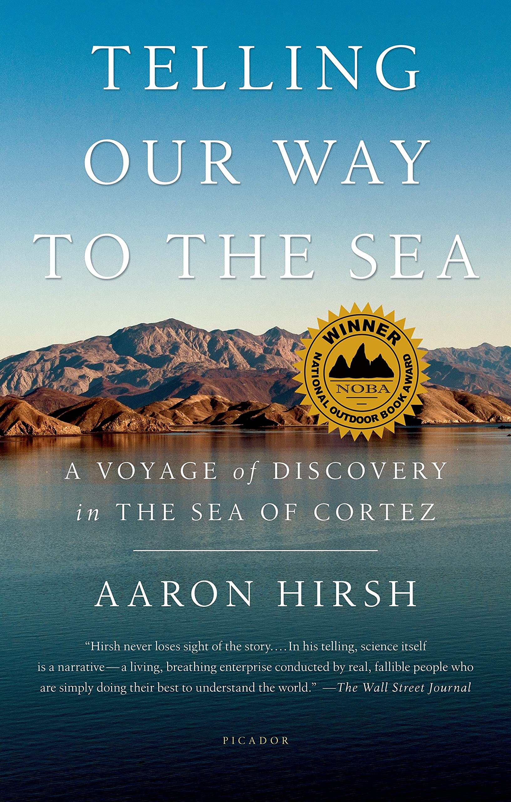 Telling Our Way to the Sea: A Voyage of Discovery in the Sea of Cortez,Used