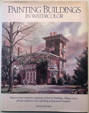 Painting Buildings in Watercolor,New