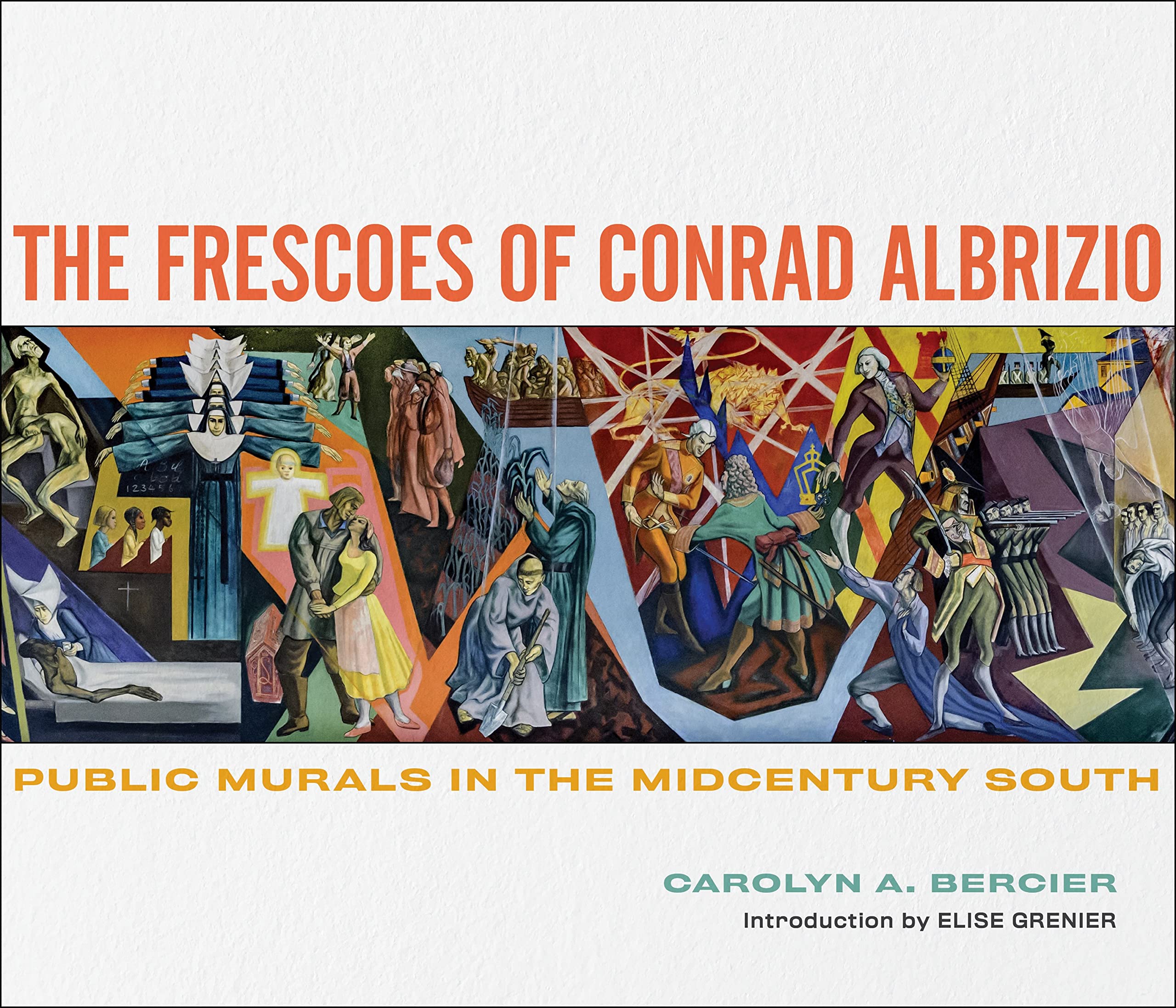 The Frescoes of Conrad Albrizio: Public Murals in the Midcentury South,New