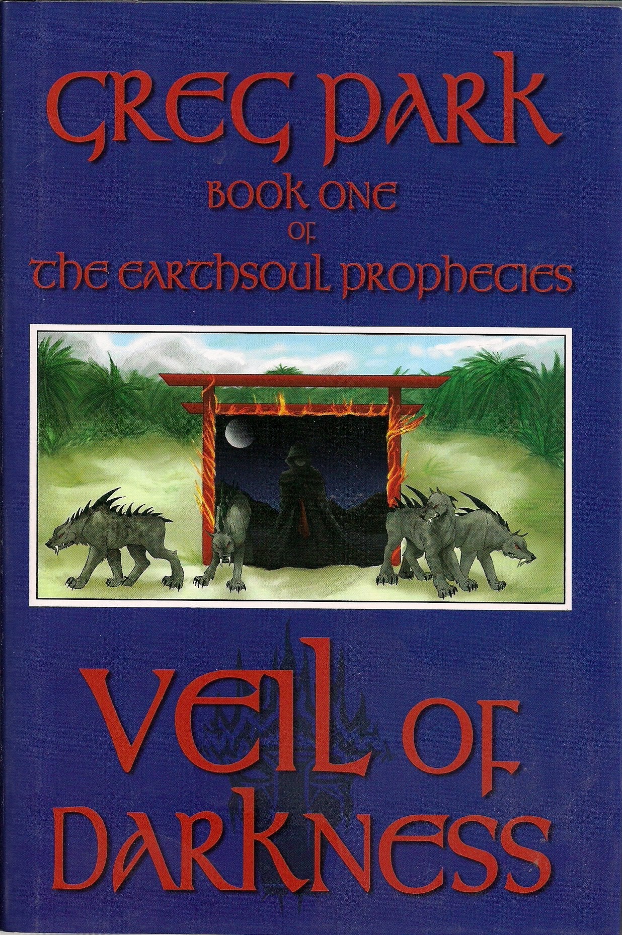 Veil of Darkness, Book One of The Earthsoul Prophecies series,Used