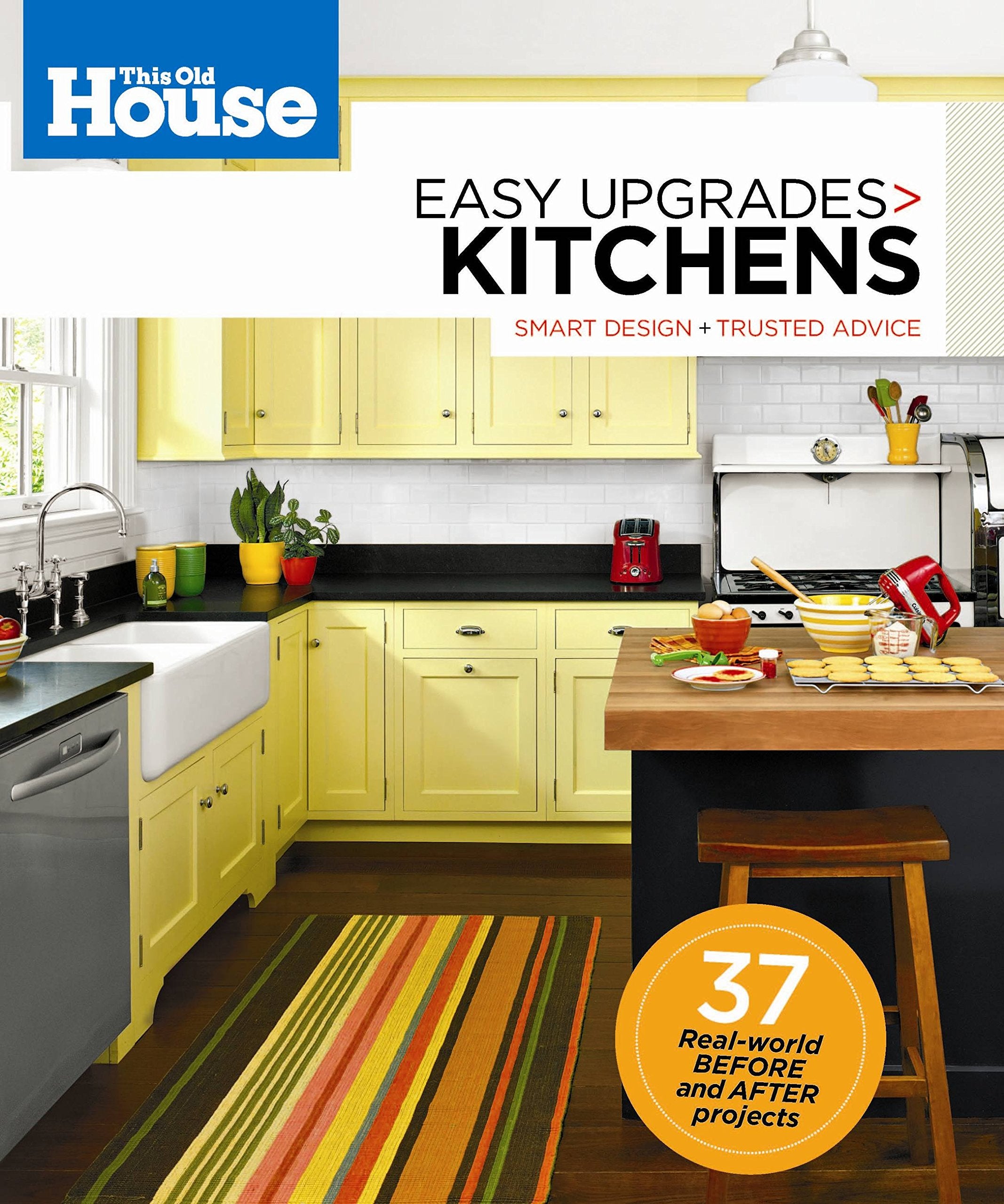 This Old House Easy Upgrades: Kitchens: Smart Design, Trusted Advice,Used