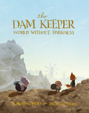 The Dam Keeper, Book 2: World Without Darkness (The Dam Keeper, 2),Used