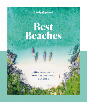 Lonely Planet Best Beaches: 100 Of The Worlds Most Incredible Beaches 1,New