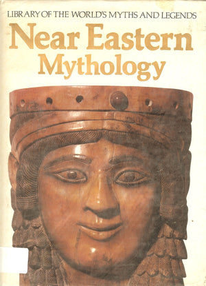 Near Eastern Mythology (Library of the World's Myths and Legends),Used