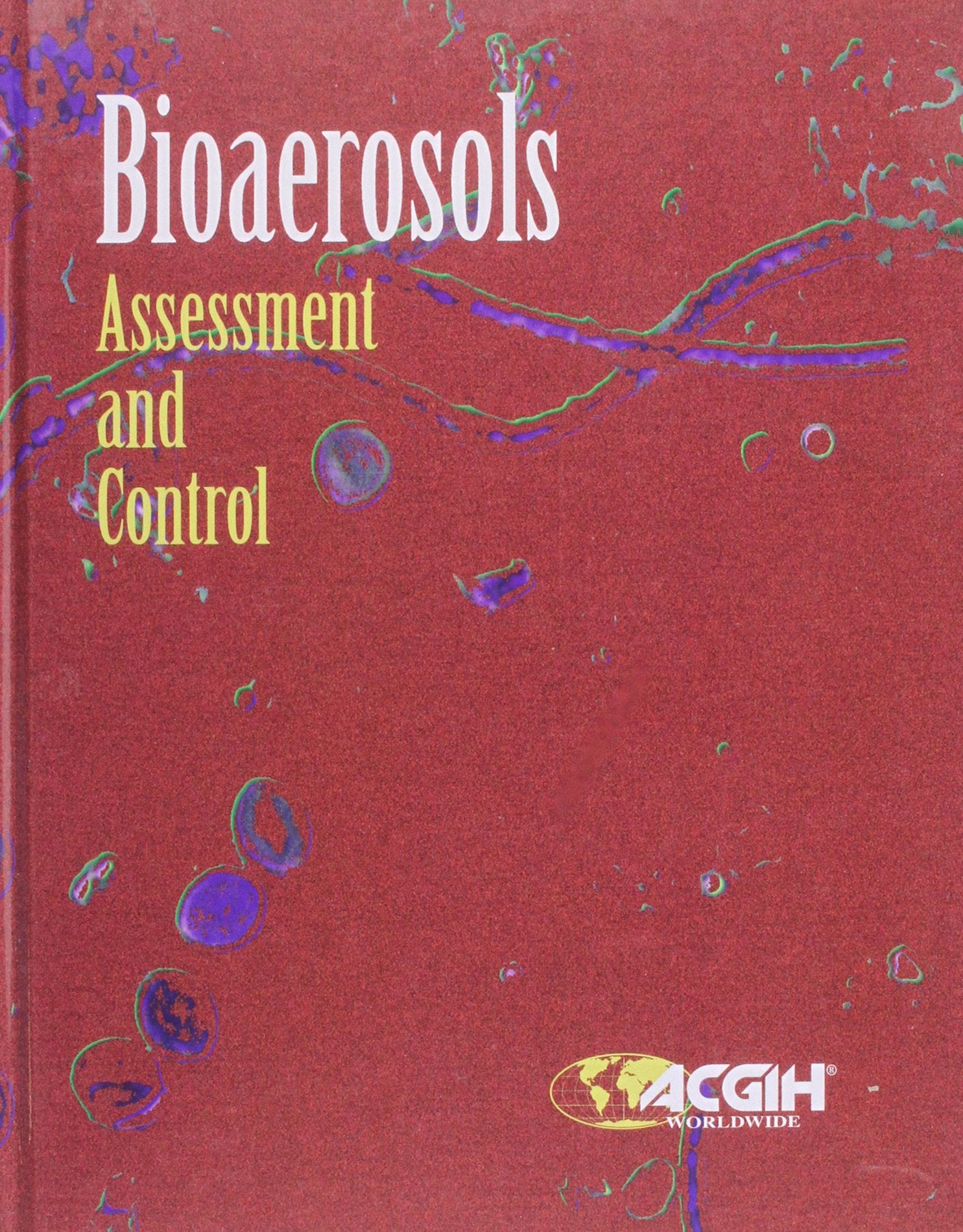 Bioaerosols: Assessment and Control