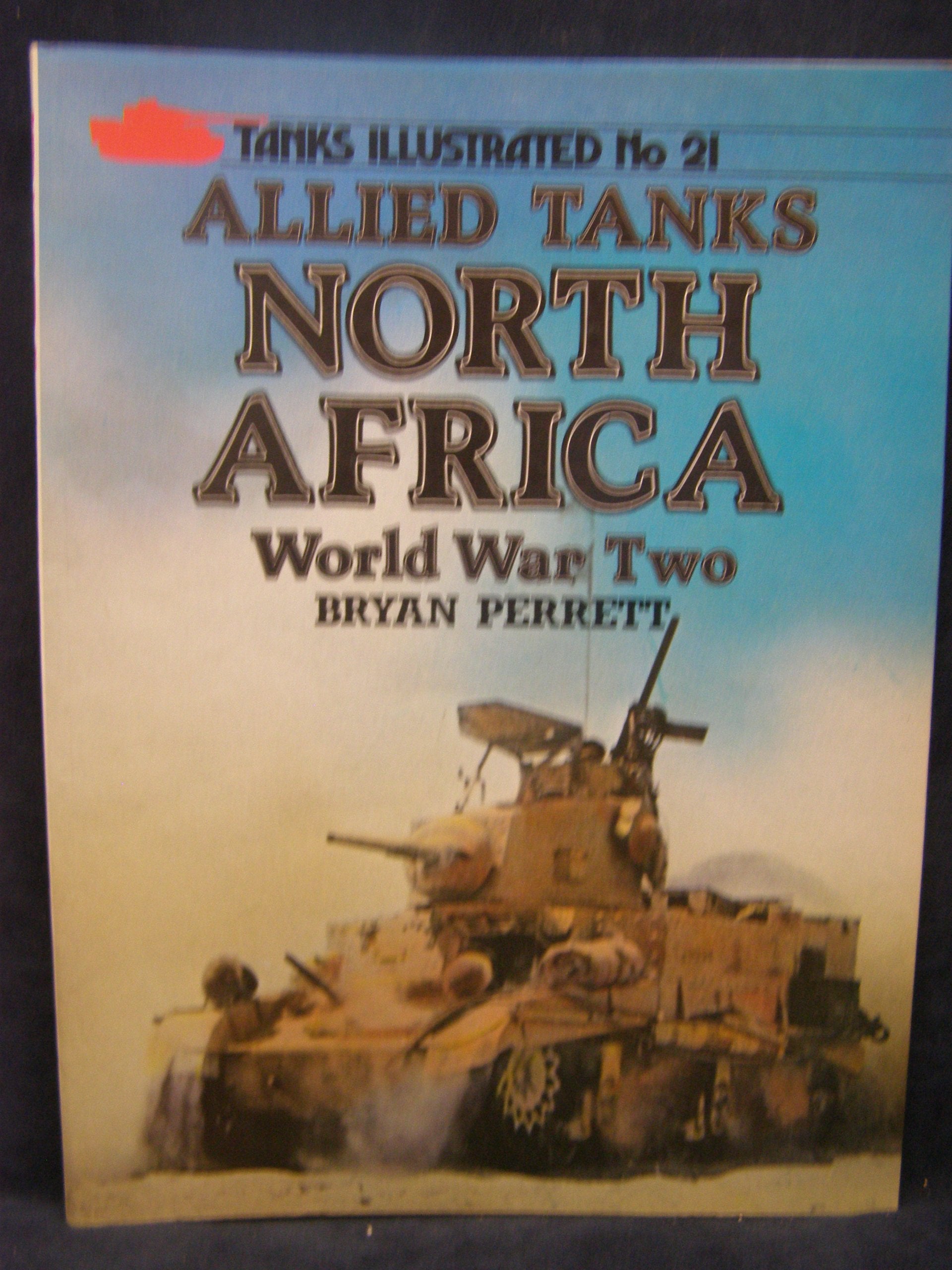 Allied Tanks North Africa, World War Two (Tanks Illustrated),Used