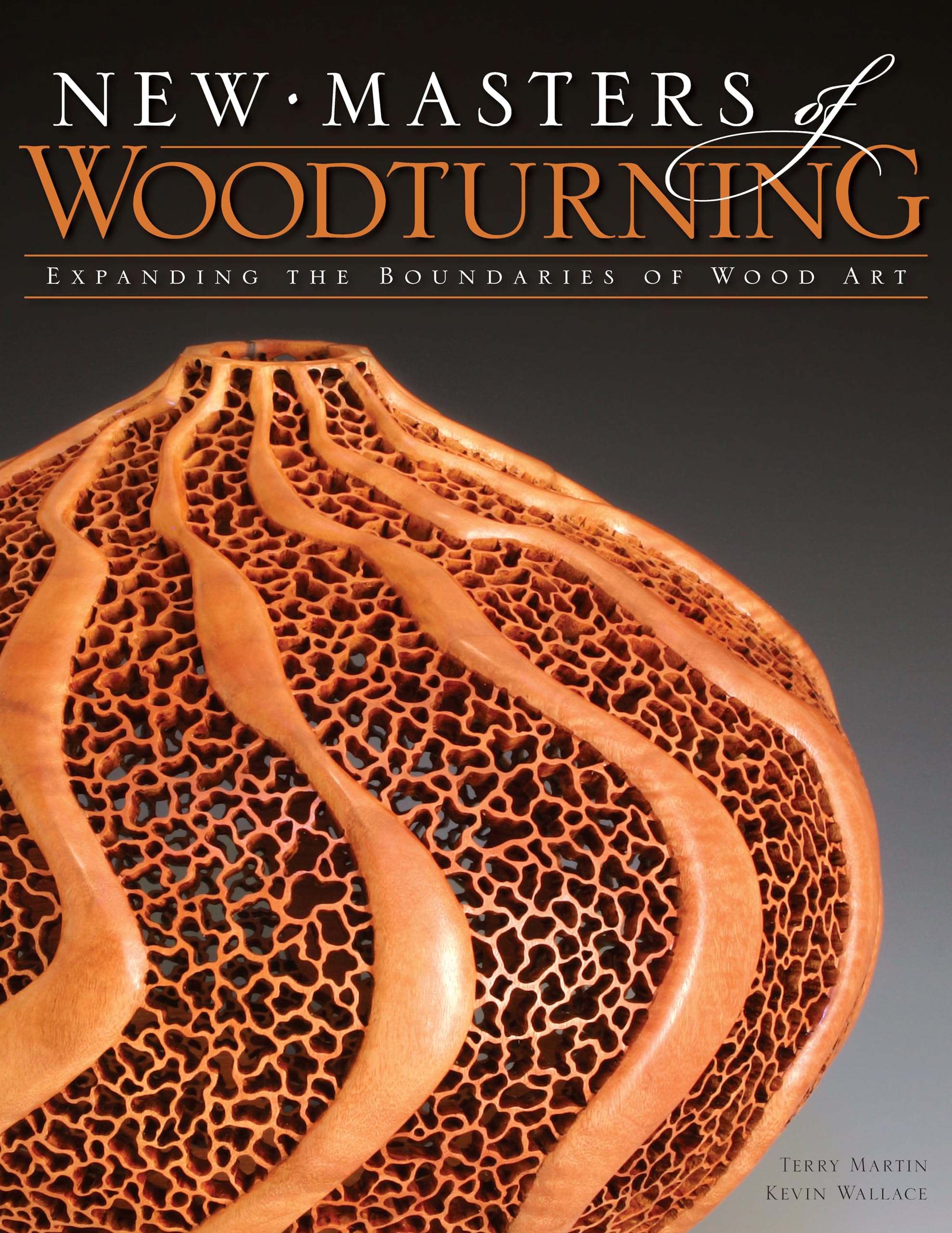 New Masters Of Woodturning: Expanding The Boundaries Of Wood Art (Fox Chapel Publishing) 31 Artists Share Their Motivations, Pro