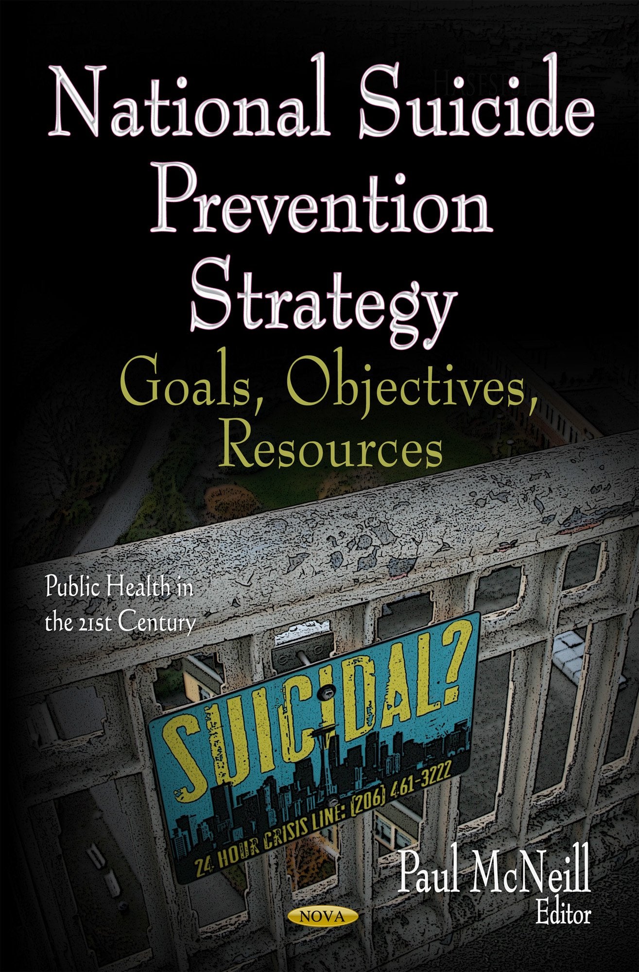 National Suicide Prevention Strategy: Goals, Objectives, Resources (Public Health In The 21St Century),Used