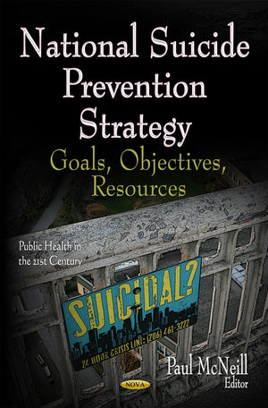 National Suicide Prevention Strategy: Goals, Objectives, Resources (Public Health In The 21St Century),Used