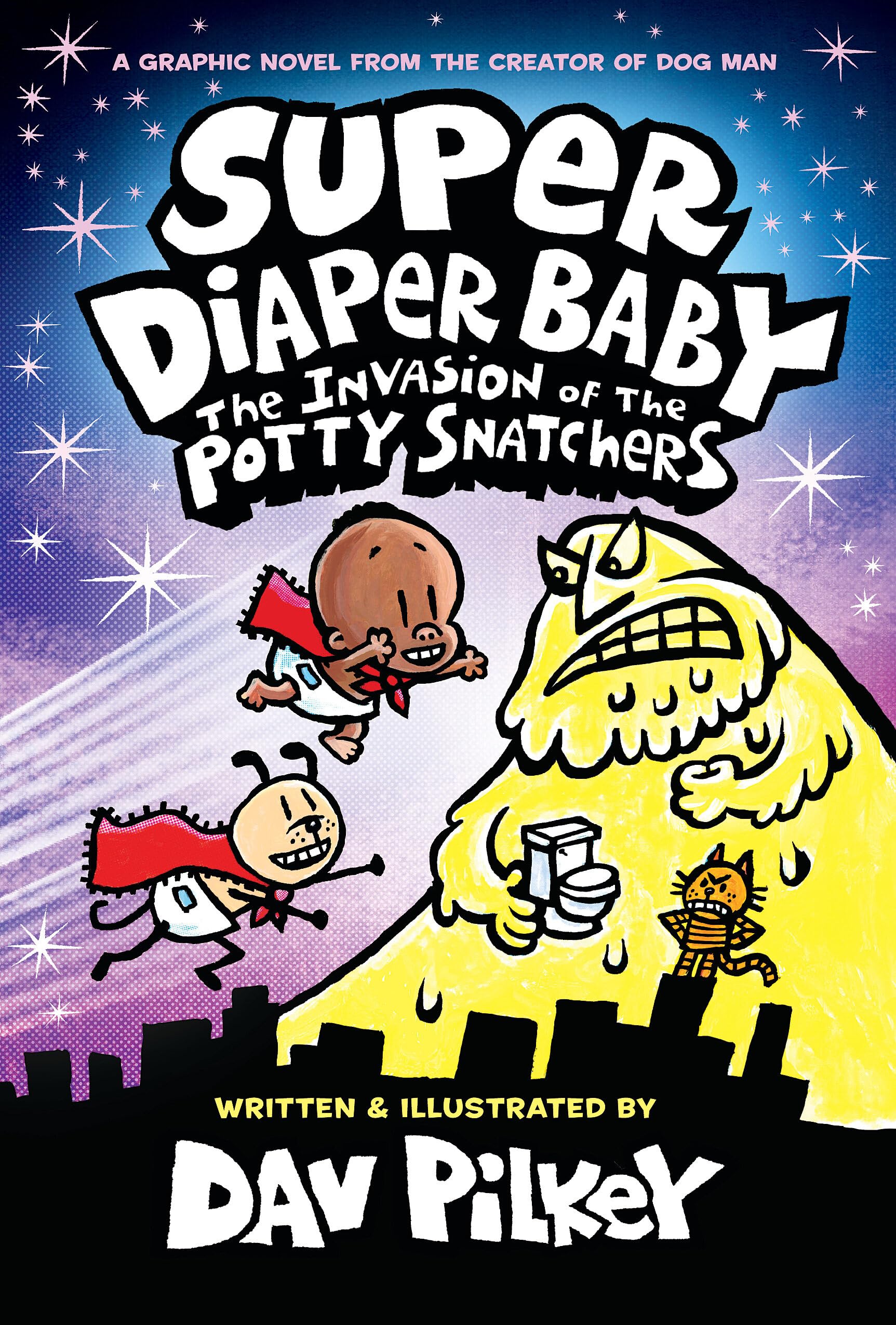 Super Diaper Baby: The Invasion Of The Potty Snatchers: Color Edition (From The Creator Of Dog Man) (Captain Underpants)