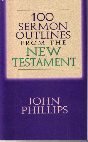 100 Sermon Outlines From The New Testament-new