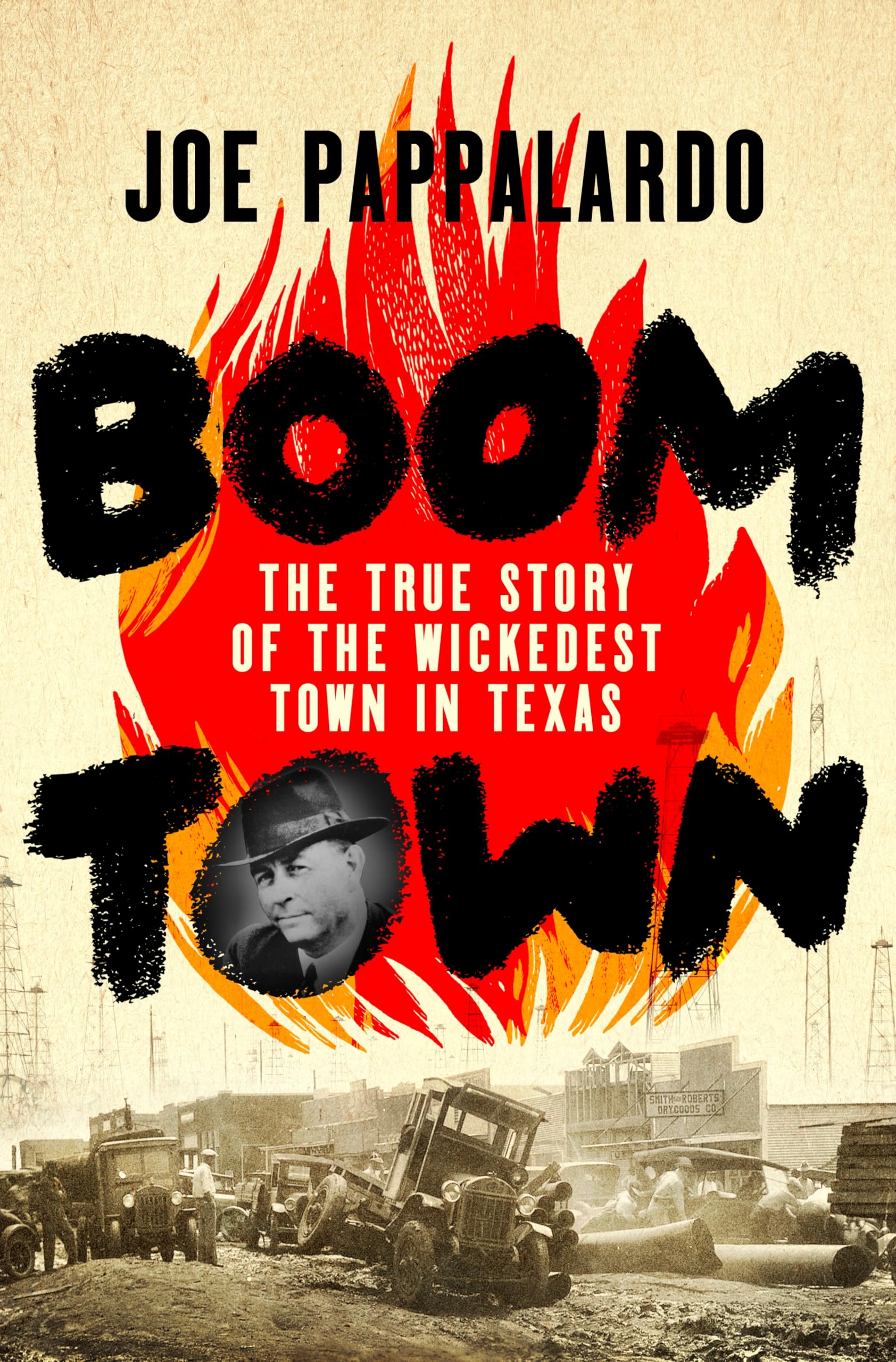 Boomtown: The True Story Of The Wickedest Town In Texas