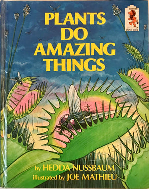 Plants Do Amazing Things (Stepup Books ; No. 25)