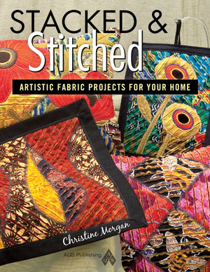 Stacked and Stitched  Artistic Fabric Projects for Your Home,Used