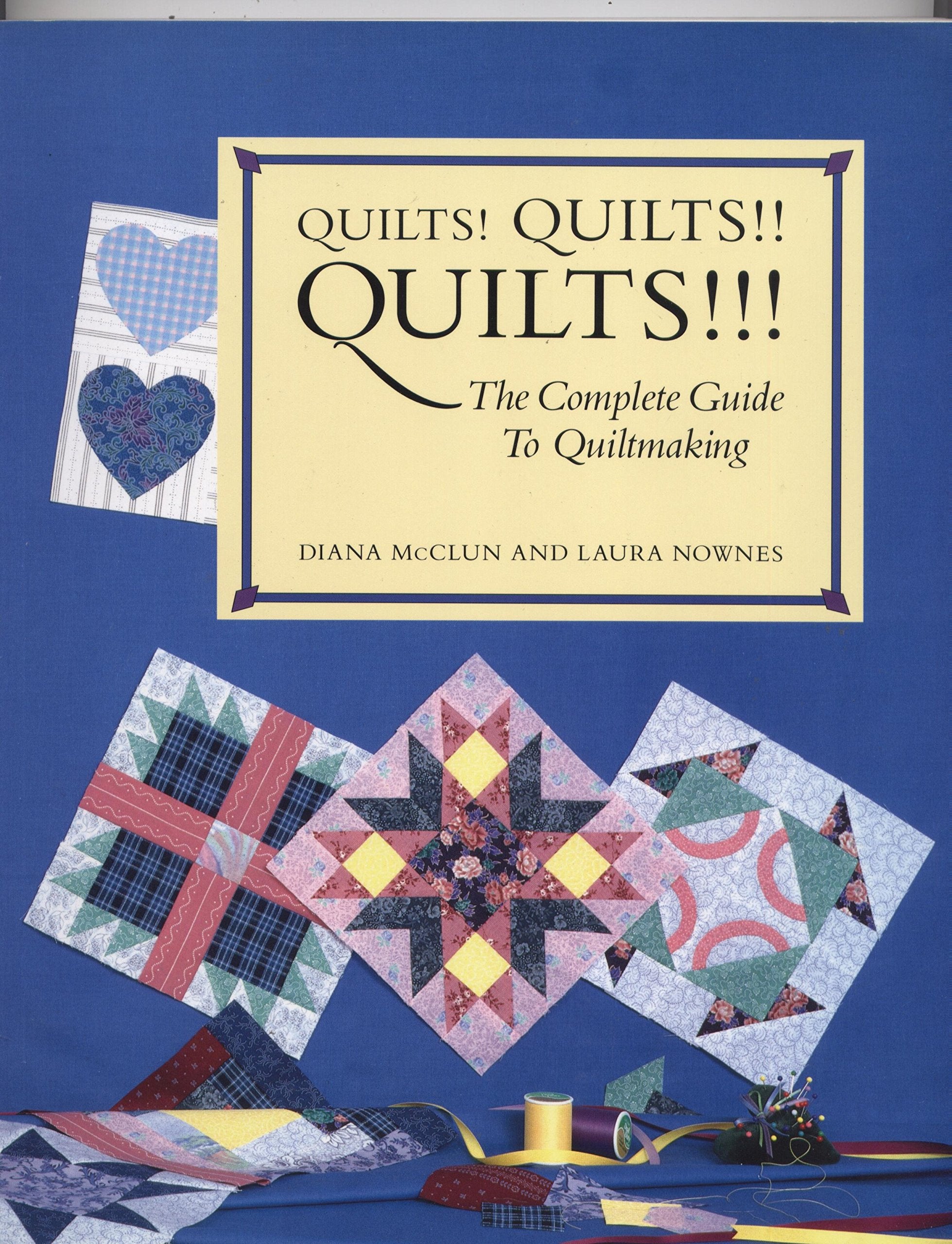 Quilts! Quilts!! Quilts!!!: The Complete Guide to Quiltmaking,Used