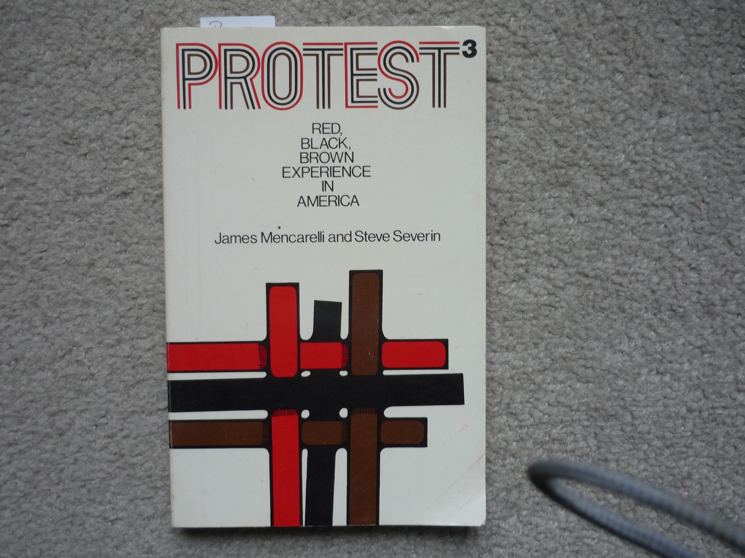 Protest3: Red, Black, Brown Experience in America,Used