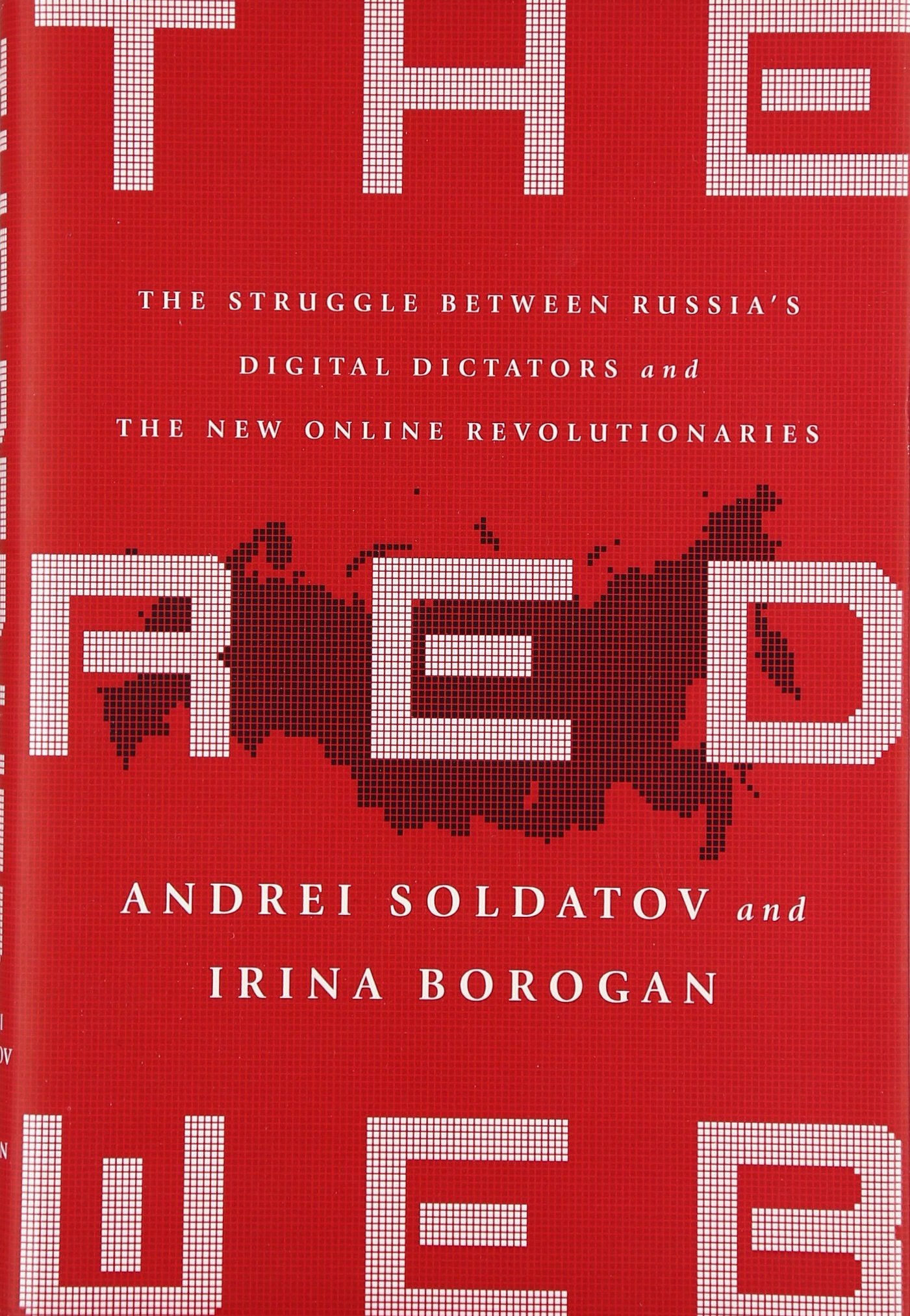 The Red Web: The Struggle Between Russias Digital Dictators and the New Online Revolutionaries,Used
