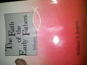 Faith of the Early Fathers: ThreeVolume Set,Used