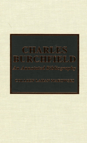 Charles Burchfield: An Annotated Bibliography,New