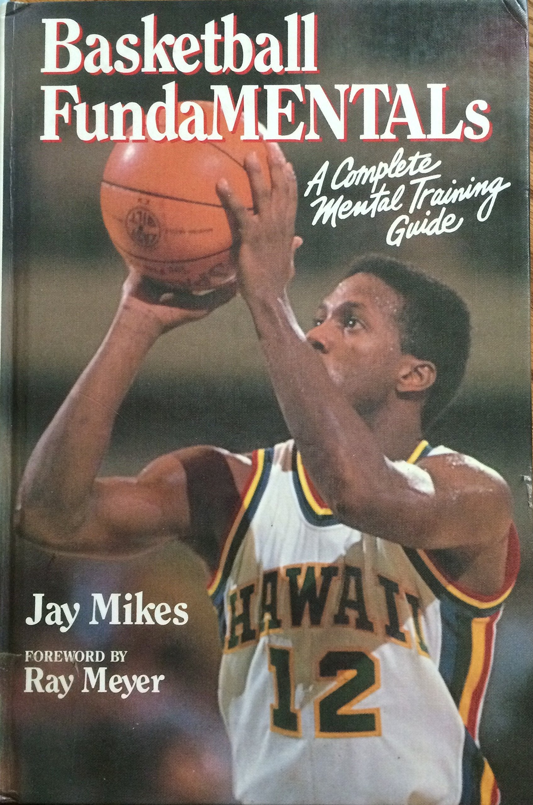 Basketball Fundamentals: A Complete Mental Training Guide,New