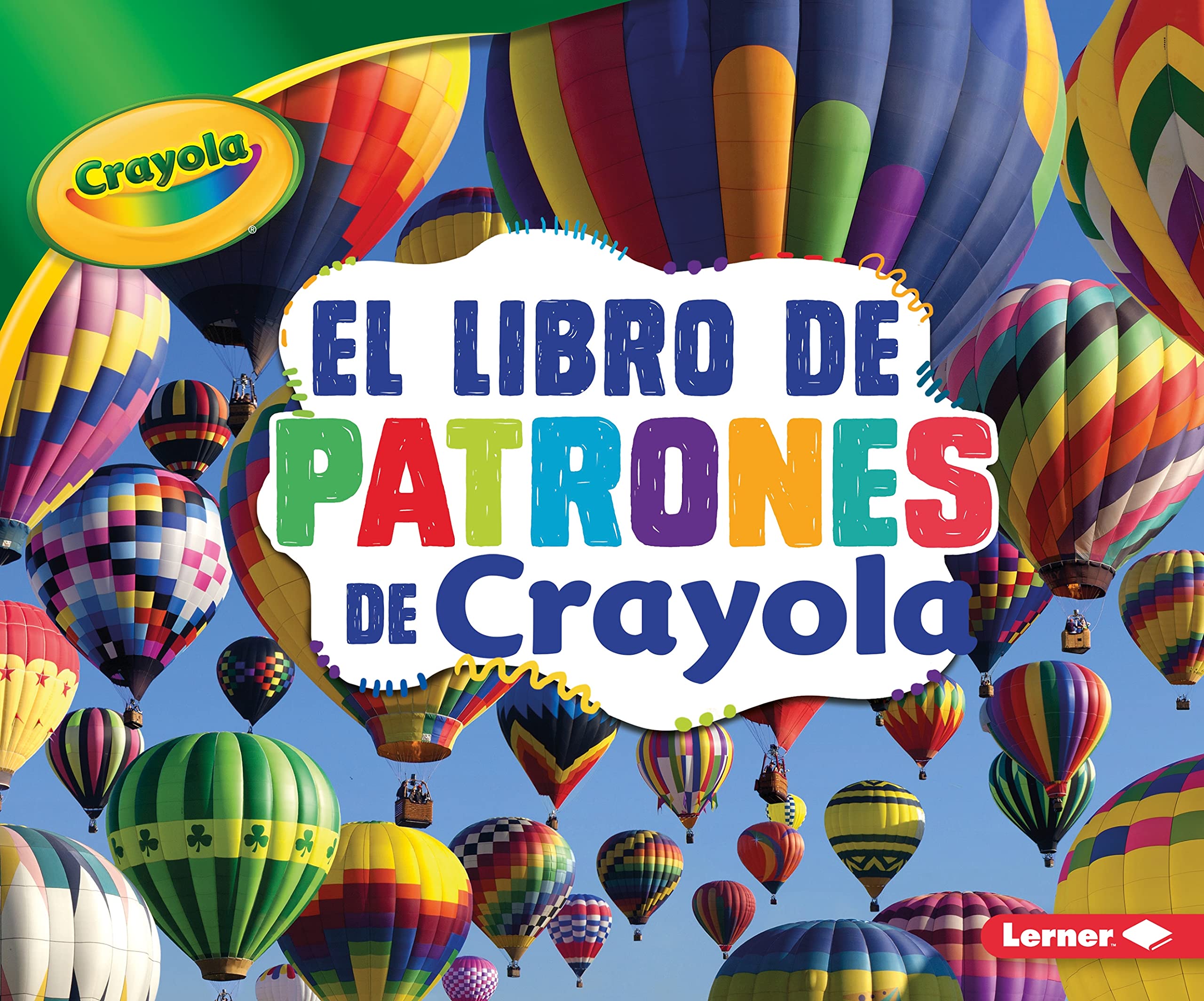 El libro de patrones de Crayola  (The Crayola  Patterns Book) (Conceptos Crayola  (Crayola  Concepts)) (Spanish Edition),Used
