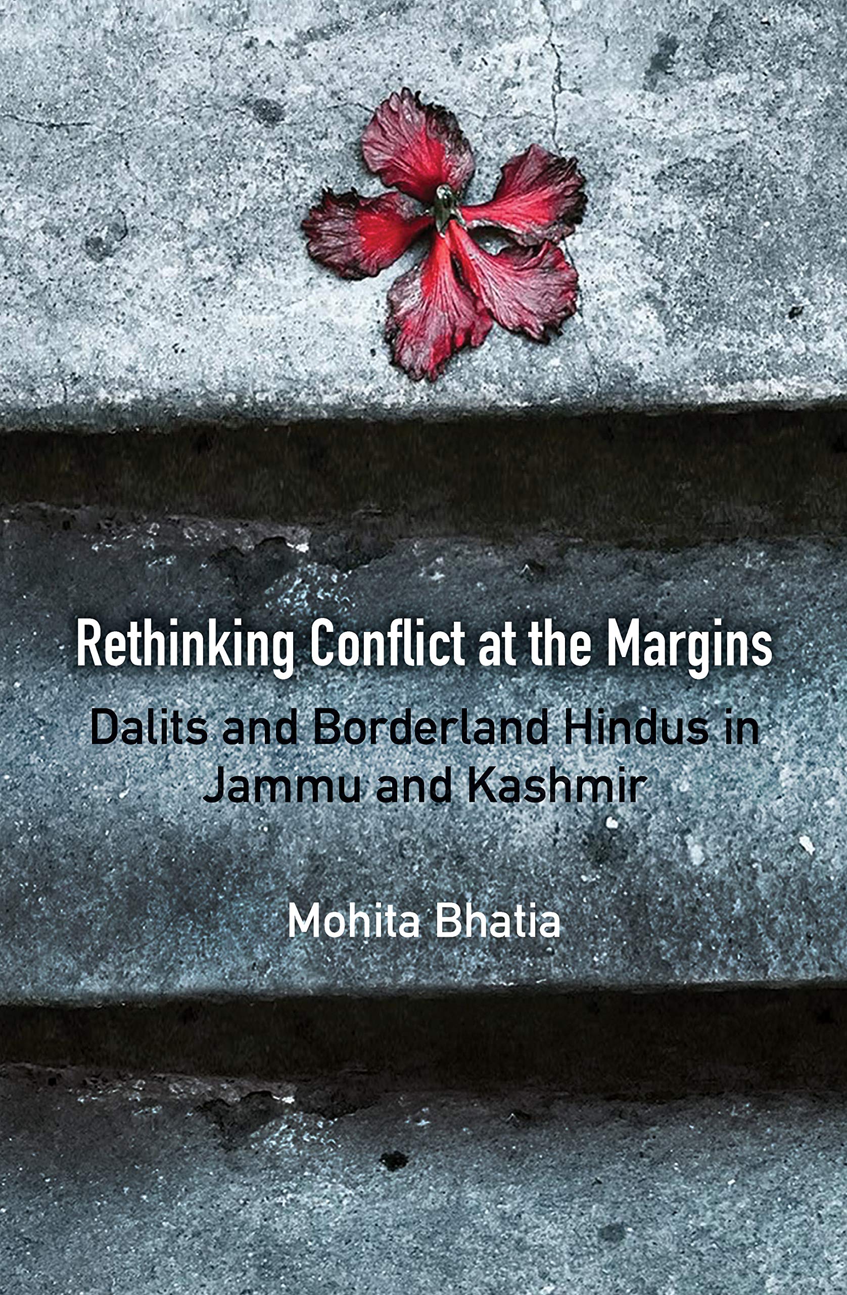 Rethinking Conflict at the Margins: Dalits and Borderland Hindus in Jammu and Kashmir,Used