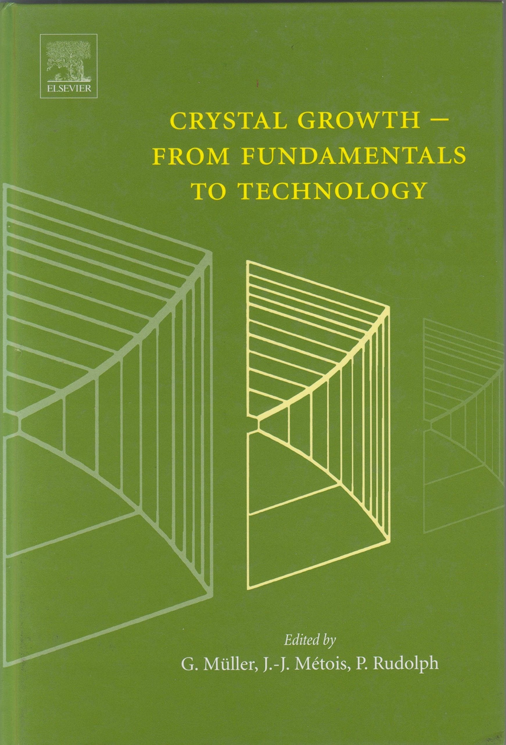 Crystal Growth  From Fundamentals To Technology,New