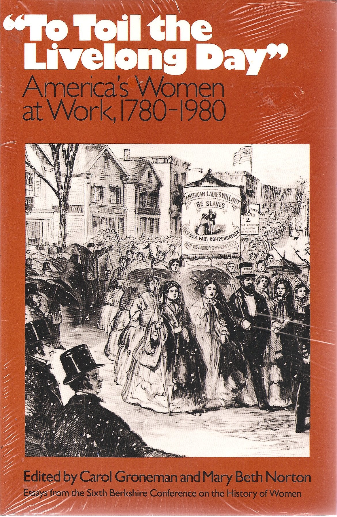 To Toil the Livelong Day: America's Women at Work, 17801980,Used